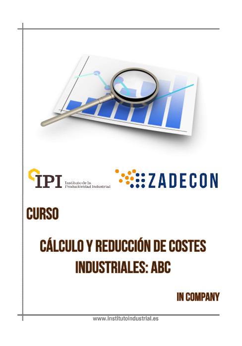 CURSO DE CÁLCULO Y REDUCCIÓN DE COSTES INDUSTRIALES: ABC COSTING